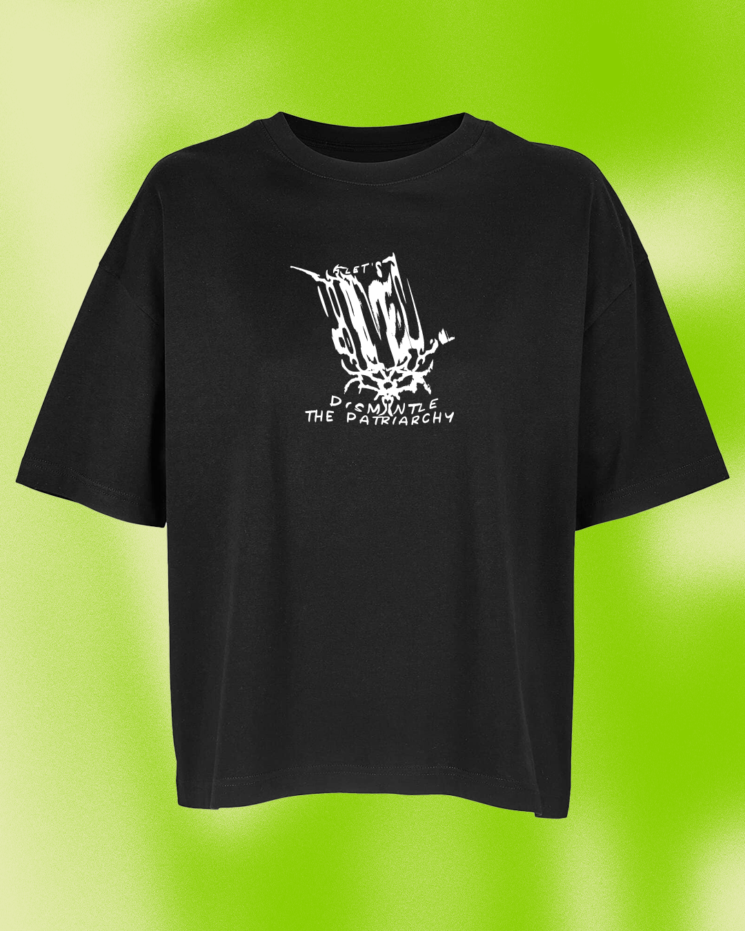 Let's dismantle the Patriarchy