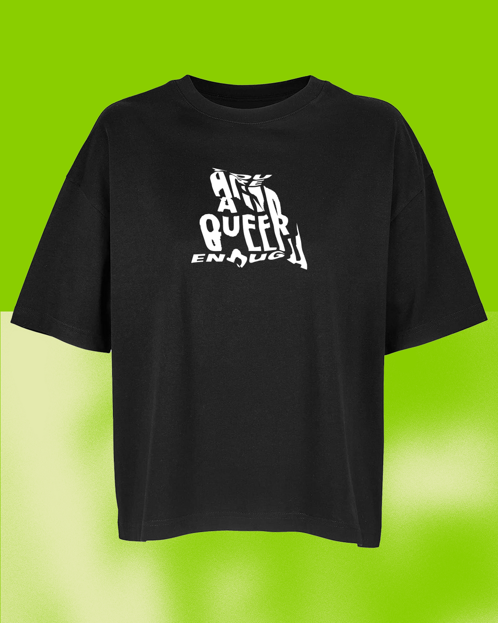 You are queer enough